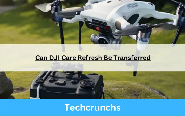 Can DJI Care Refresh Be Transferred
