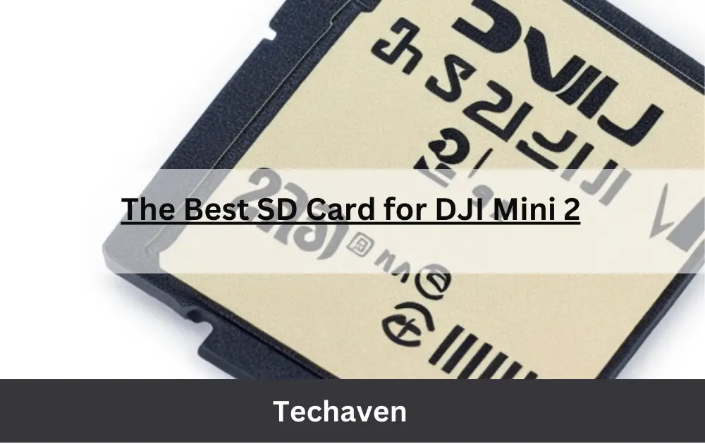 The Best SD Card for DJI Mini 2